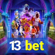 13 bet